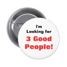 Ich suche, 3 gute Leute! Buttons
