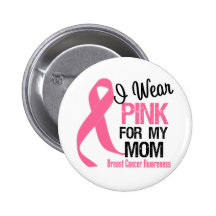 Ich trage Rosa für meine Mamma Buttons
