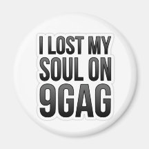 Ich verlor mein Soul auf 9GAG - Magnet Kühlschrankmagnet
