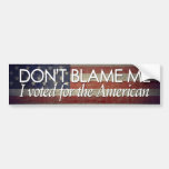 Ich wählte für den Amerikaner Autosticker