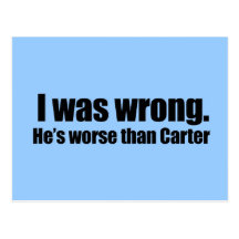 Ich war falsch. Er ist schlechter als Carter Postkarte
