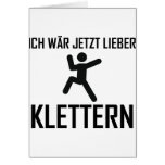 ich wär jetzt lieber klettern grußkarten