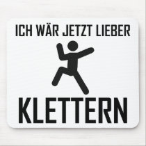 ich wär jetzt lieber klettern mousepads
