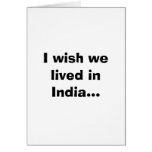 Ich wünsche, dass wir in Indien… wohnten Grußkarte