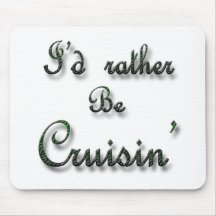 Ich würde eher Cruisin sein Mousepad