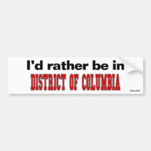 Ich würde eher im Bezirk Columbia sein Autosticker