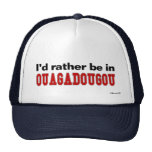Ich würde eher in Ouagadougou sein Baseballkappe
