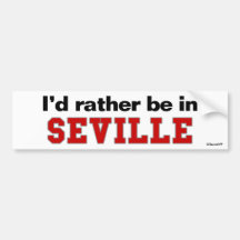 Ich würde eher in Sevilla sein Autosticker