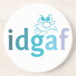 IDGAF über diesen Untersetzer