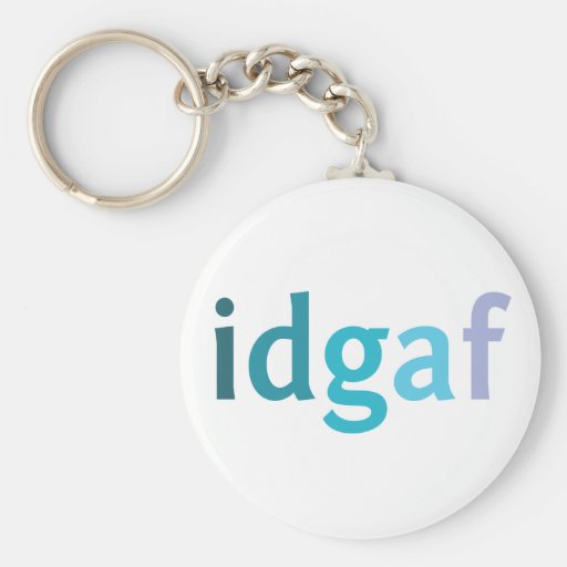 IDGAF über ein Keychain Schlüsselbänder