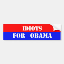 Idioten für Obama Autoaufkleber