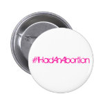 #IHadAnAbortion Buttons