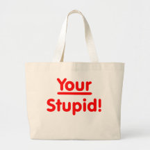 Ihr dummes! taschen