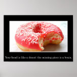 Ihr Kopf hat ein Loch wie ein Krapfen in ihm (S) Plakate