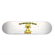 Ihr Mommas auf Quaken Skate Board