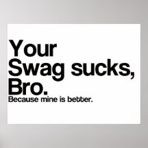 Ihr Swag ist zum Kotzen Bro Plakatdruck