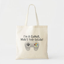 I'm A Gamer What's Your Excuse Canvas Bags