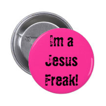 Im ein Jesus-Freak! Anstecknadelbuttons