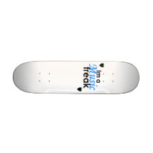 im ein Musikfreak Skateboard Brett