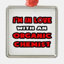 I'm In Love With An Organic Chemist Christmas Ornaments