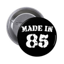Im Jahre 1985 gemacht Button