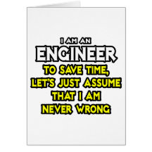 Ingenieur… nehmen an, dass ich nie falsch bin grußkarte