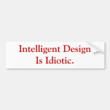 Intelligenter Entwurf ist idiotisch Autoaufkleber