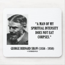 Intensität Georges B. Shaw Spiritual Leichen nicht Mousepad