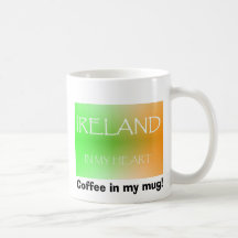 IRLAND IN MEINEM HERZEN, Kaffee in meinem Becher! Kaffeetasse