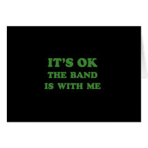 ITIS O.K. DAS BAND IST MIT MIR KARTE