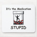 ITS_MEDICATION MOUSEPAD