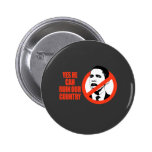 JA KANN ER UNSER T-SHIRT DES LAND-/ANTI-OBAMA RUIN BUTTONS