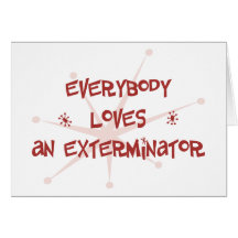 Jeder Lieben ein Exterminator Karte