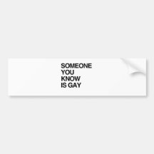 JEMAND SIND SIE KNOW HOMOSEXUELL AUTO STICKER