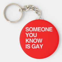JEMAND SIND SIE KNOW HOMOSEXUELL SCHLÜSSELBÄNDER