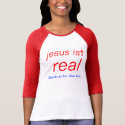 jesus ist real - Glaubt an Ihn. Alles drin. T Shirts