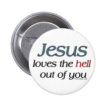 Jesus-Lieben die Hölle aus Ihnen heraus Anstecknadelbuttons