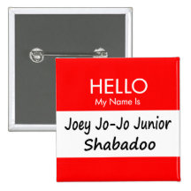 "Joey Jo-Jo" NamensschildPin Anstecknadel