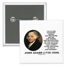 John Adams-Tatsachen sind störrischer Sache-Beweis Buttons