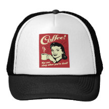 Kaffee können Sie schlafen, wenn Sie tot sind Netzmützen