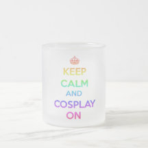 Keep Calm and Cosplay On Mug
