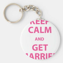 Keep Calm and Get Married Keychains