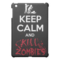 Keep Calm and Kill Zombies ipad mini hüllen