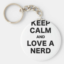 Keep Calm and Love a Nerd Key Chains