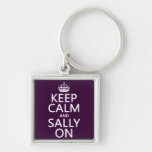 Keep Calm and Sally On (any color) Key Chain