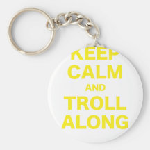 Keep Calm and Troll Along Key Chains