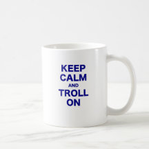Keep Calm and Troll On Mug