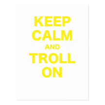 Keep Calm and Troll On Post Cards