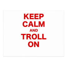 Keep Calm and Troll On Postcard