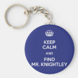 Keep Calm Find Mr. Knightley Emma Jane Austen Keychains